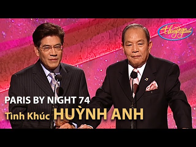 Paris By Night 74 - Tình Khúc HUỲNH ANH