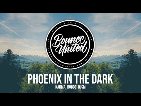 KARMA, Robbe, DJSM - Phoenix In The Dark