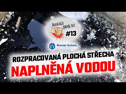 Řemeslo braň se #13 - rozpracovaná plochá střecha naplněná vodou