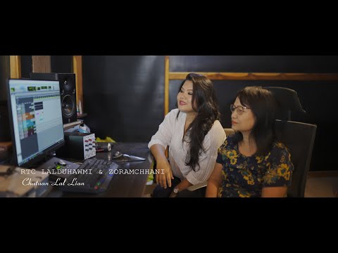 RTC LALDUHAWMI & ZORAMCHHANI - CHATUAN LAL LIAN