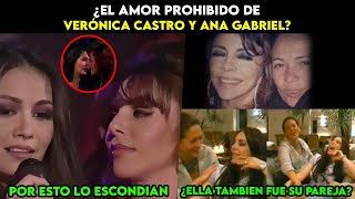 ¿El amor prohibido de Veronica Castro y Ana Gabriel?