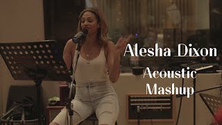 Alesha Dixon - Acoustic Mashup