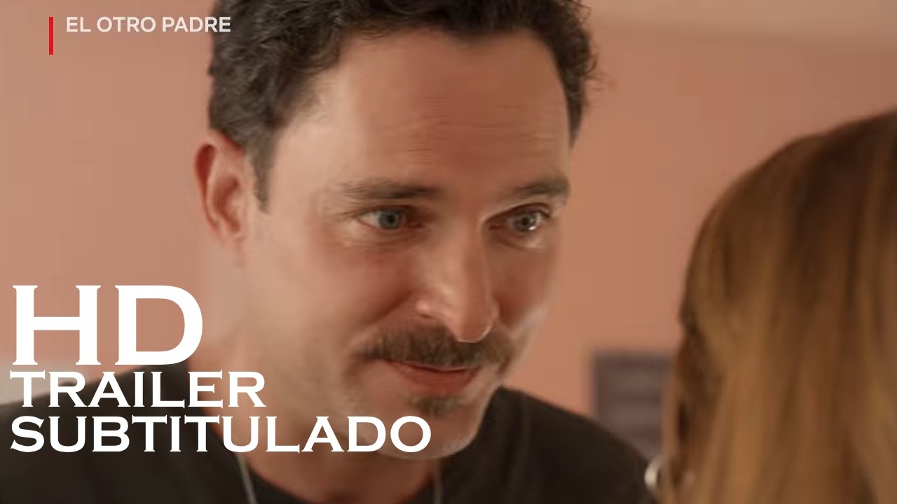 EL OTRO PADRE Trailer SUBTITULADO [HD] Netflix