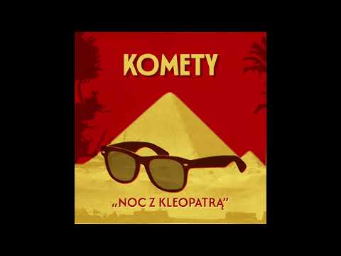 Komety - Noc z Kleopatrą