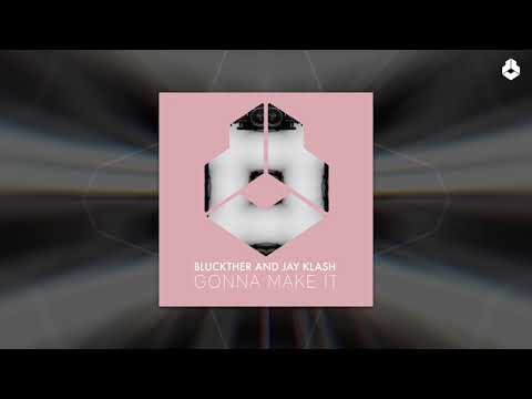 Bluckther x Jay Klash - Gonna Make It [Official Music Video]