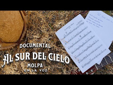 Al sur del cielo - MOLPA en la voz (Documental)