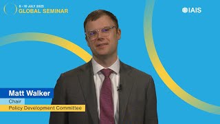 Matt Walker, Chair of the IAIS Policy Development Committee