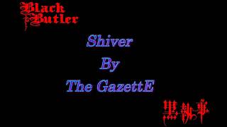 Shiver By The GazettE
