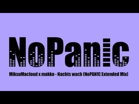 Miksu/Macloud x makko - Nachts wach (NoPAN!C Extended Mix)