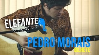 ELEFANTE SESSIONS | Pedro Morais - Bilhete
