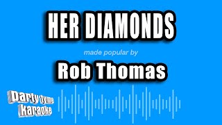 Rob Thomas - Her Diamonds (Karaoke Version)