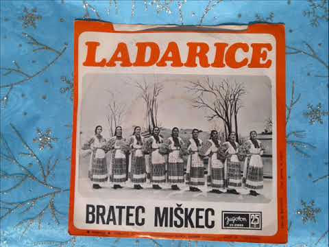 LADARICE - Dok sunce sja,Bratec Miškec