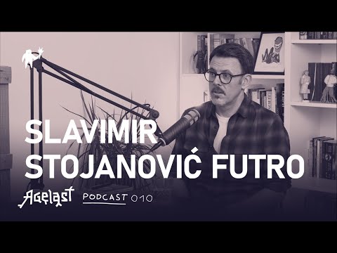 Podcast 10: Slavimir Stojanović FUTRO