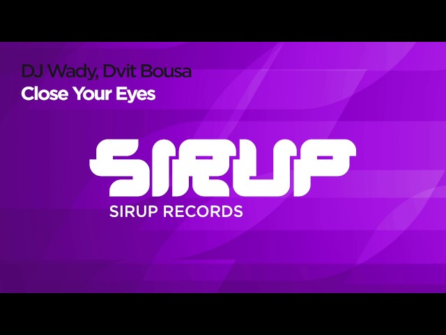 Dj Wady - Close Your Eyes (Club Mix)