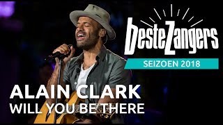 Alain Clark - Will you be there | Beste Zangers 2018