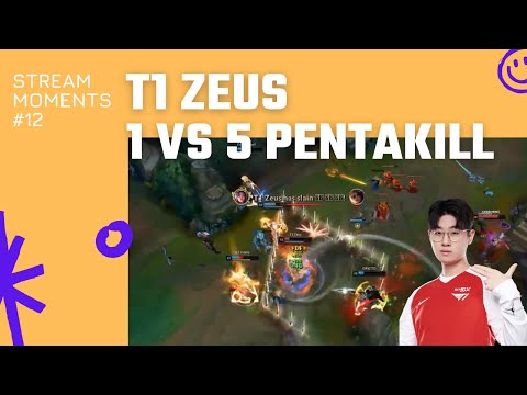 T1 Zeus 1 vs 5 pentakill with Irelia !!! | T1 Stream Moment