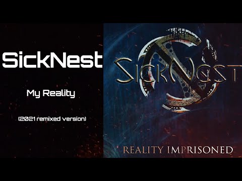 SickNest - My Reality (remixed version 2021)