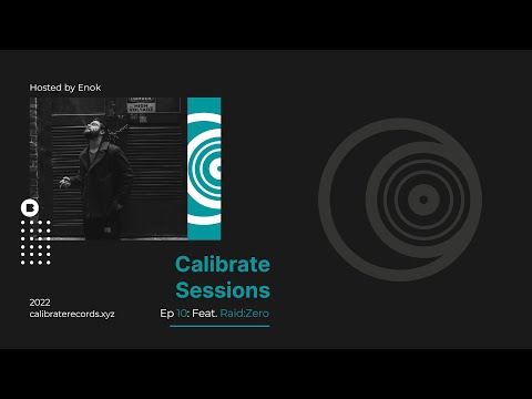 Calibrate Sessions 010 | Feat. Raid:Zero Guestmix