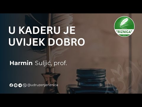 U kaderu je uvijek dobro - Harmin Suljić, prof.