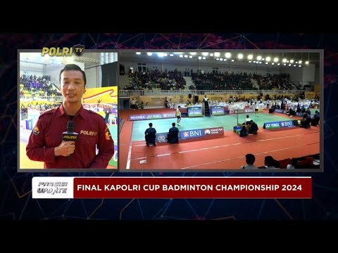 PRESISI UPDATE : LIVE - KAPOLRI CUP BADMINTON CHAMPIONSHIP 2024 270724 16.00