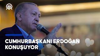 Cumhurbaşkanı Erdoğan konuşuyor