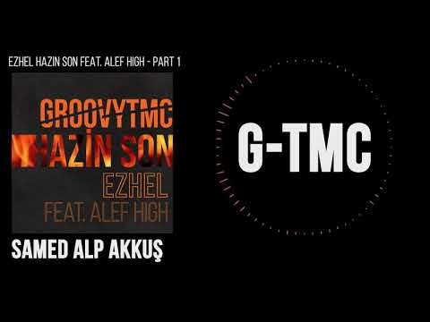 Ezhel - Hazin Son P1 Feat. Alef High