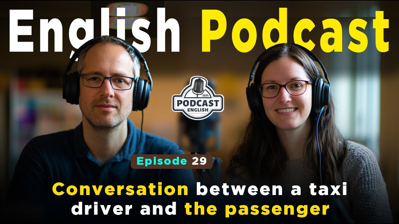 Conversation between a taxi   driver and the passenger | English Podcast Conversation | Episode 29