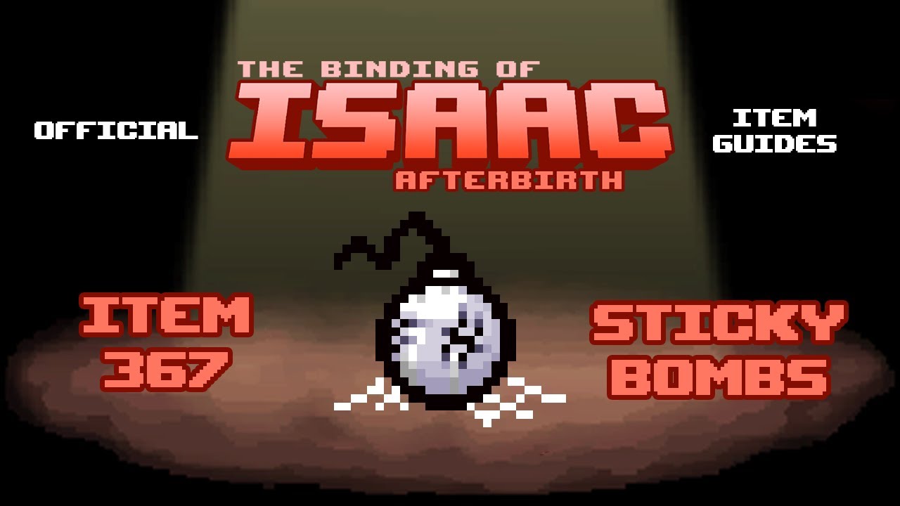 Official TBOI Item Guides No. 367: Sticky Bombs