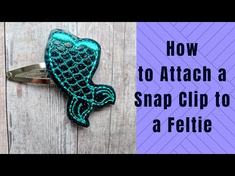How to Attach a Snap Clip to a Feltie (and it won't come off!)