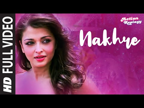 Nakhre [Full Song] - Action Replayy