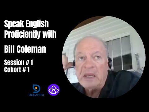 English Proficiency with Bill Coleman -Session 1   2025 08 07