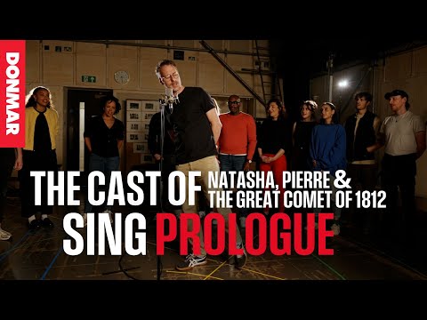 The cast of NATASHA, PIERRE & THE GREAT COMET OF 1812 sing 'Prologue' | Donmar Warehouse