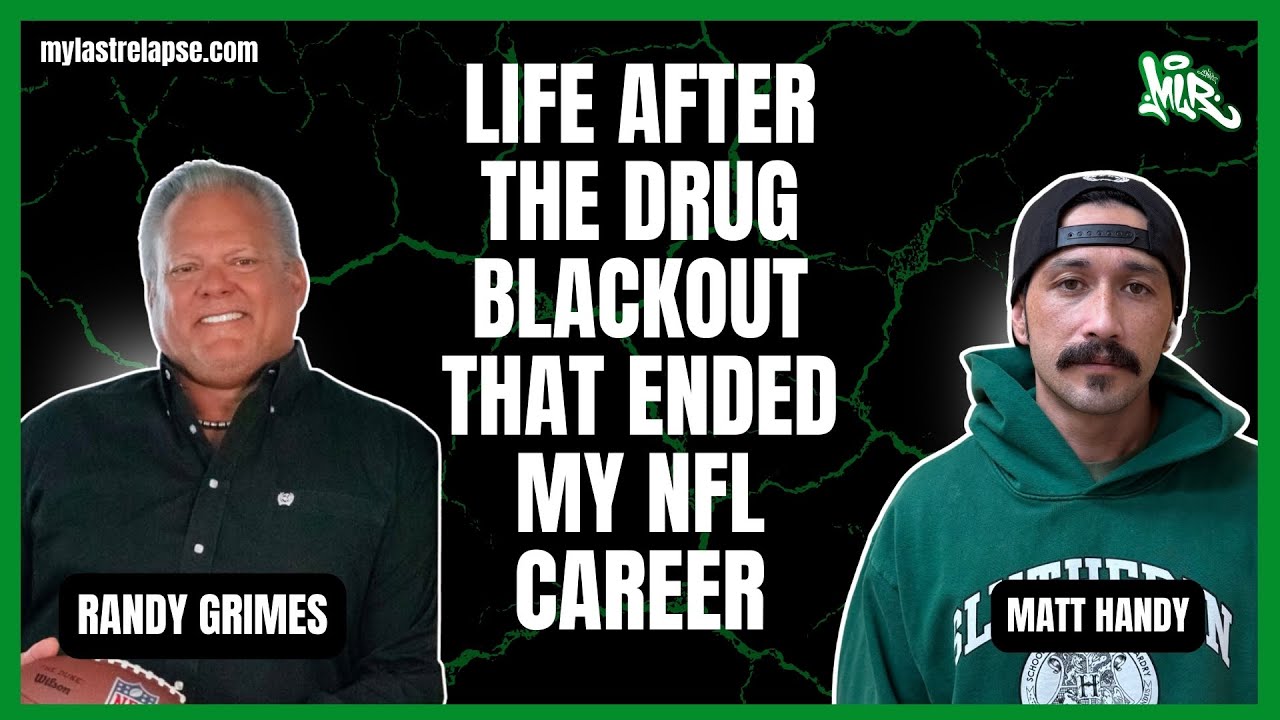 Life After The Drug Blackout That Ended My NFL Career with Randy Grimes