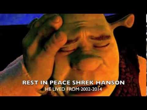 SHREK IS DEAD!!!! LIVE DEATH AND TRIBUTE VIDEO (R.I.P. SHREK)