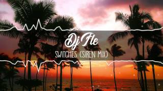 Dj Fle - Switches (Siren Mix)