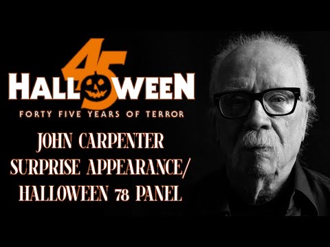 John Carpenter Surprise Appearance/Halloween (1978) Panel at Halloween 45