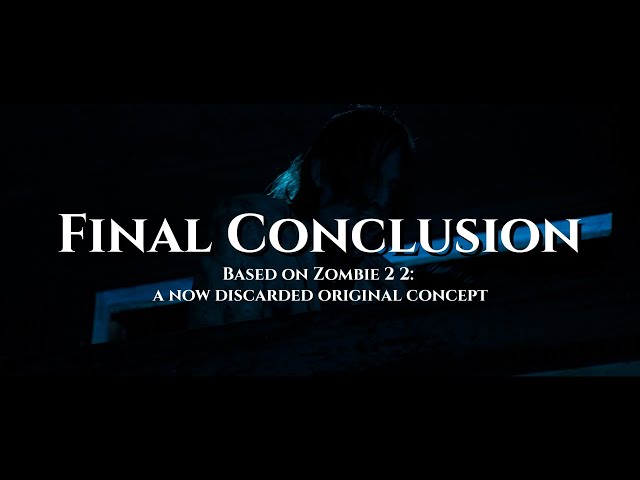 A Final Conclusion (2025) Sneak Peak..