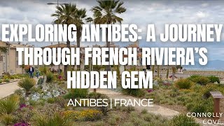 Exploring Antibes: A Journey Through French Riviera’s Hidden Gem | Antibes | France