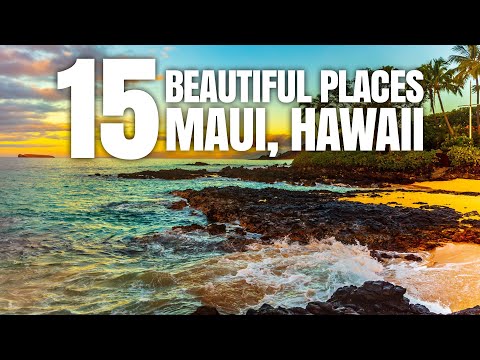 15 Beautiful Places to Visit in Maui, Hawaii | 15 Top Travel Destinations in Maui 2024