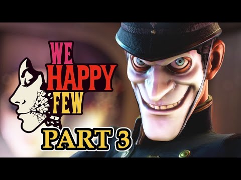 We Happy Few - Gameplay Walkthrough Part 3- Ollie's Fortress