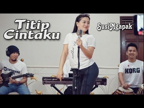 SUSI NGAPAK - TITIP CINTAKU ( Live Cover Bareng oqinawa)