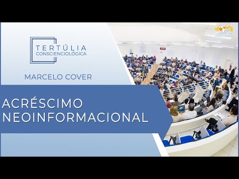Tertúlia Conscienciologia 5530 - Acréscimo Neoinformacional (Neoideogenicologia)