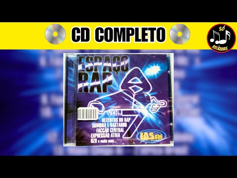 💿 ESPAÇO RAP VOL. 7 [2002] 💿 OS MELHORES RAPS ANTIGOS (CD COMPLETO)