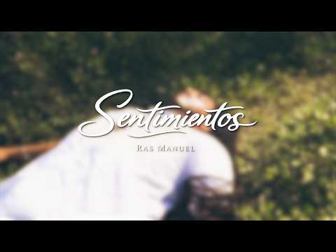 Sentimientos - Ras Manuel (VIDEO OFICIAL)