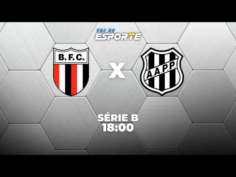 BOTAFOGO-SP X PONTE PRETA - AO VIVO | CAMPEONATO BRASILEIRO SÉRIE B – 29/09/2026