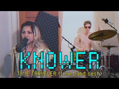 Time Traveler (Live Band sesh) - KNOWER