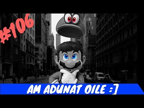 Sa jucam: SUPER MARIO ODYSSEY - pt106 [AM ADUNAT OILE :]
