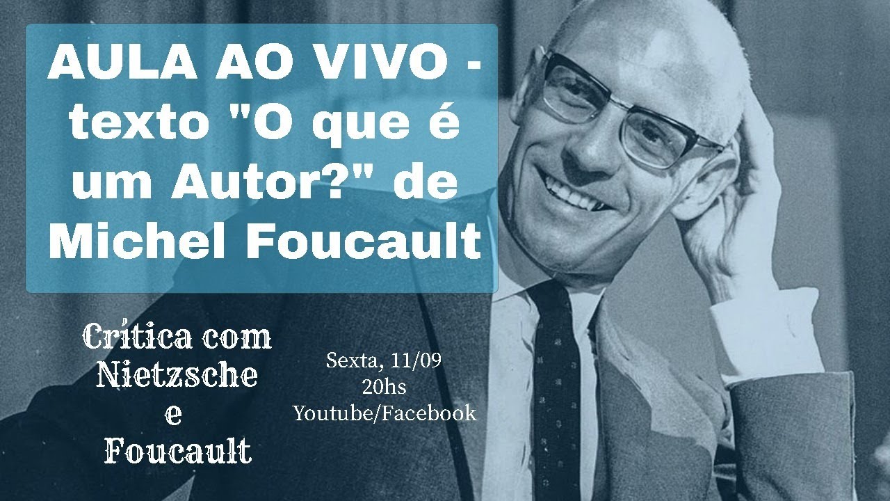 Aula AO VIVO sobre o texto "O que é um Autor?", de Michel Foucault