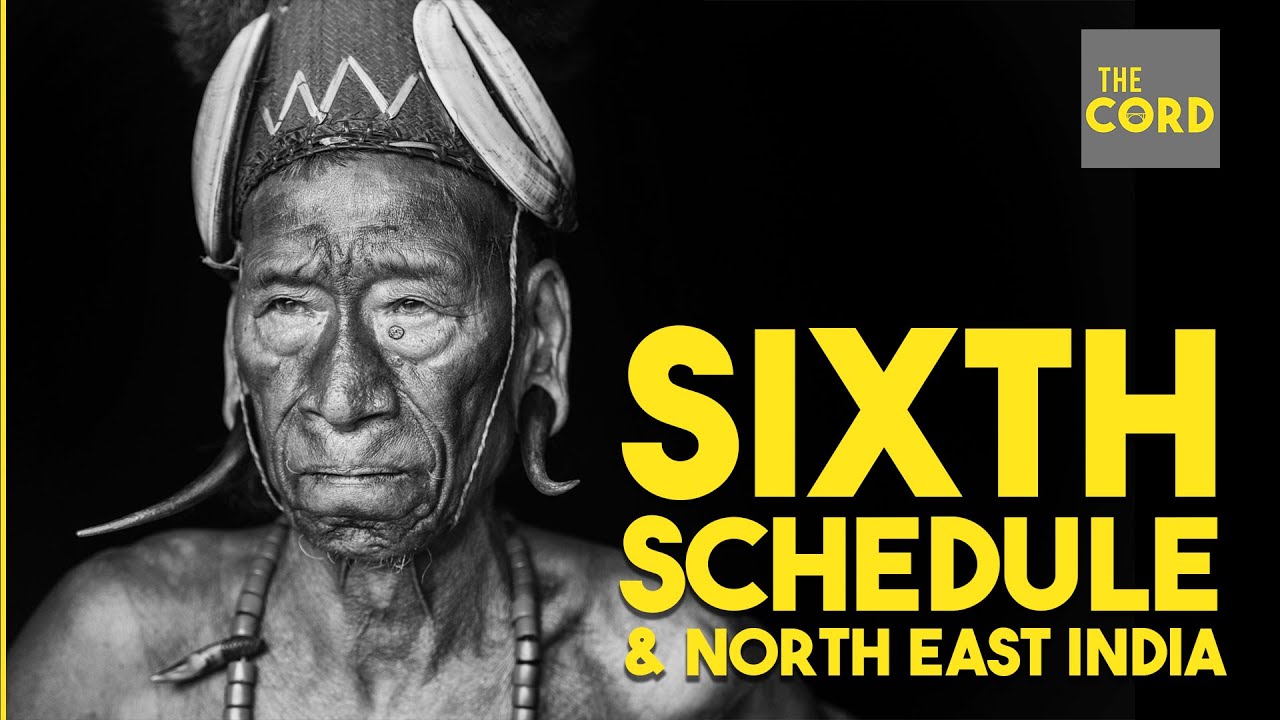 Video overview of Sixth Schedule and Autonomous District Councils