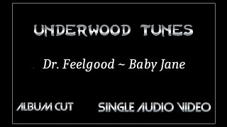 Dr. Feelgood ~ Baby Jane ~ 1977 ~ Single Audio Video